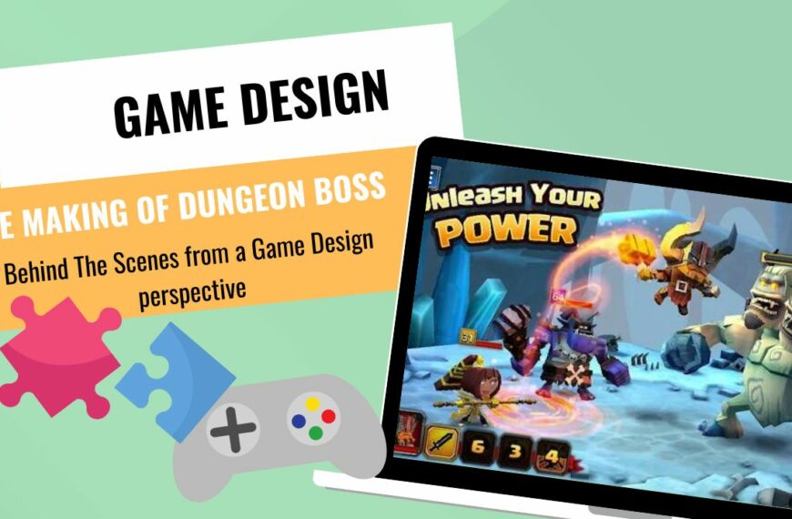 GAME DESIGNERS --The making of Dungeon Boss: Behind The Scenes from a Game Design perspective