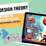 GAME DESIGNERS -- Key Factors to Master in Game Design: Pacing, Teaching Mechanics, and More